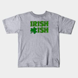 Irish-ish Kids T-Shirt